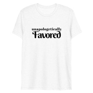 unapologetically Favored - Short sleeve t-shirt