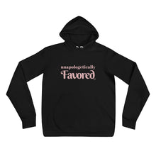 Load image into Gallery viewer, unapologetically Favored - hoodie
