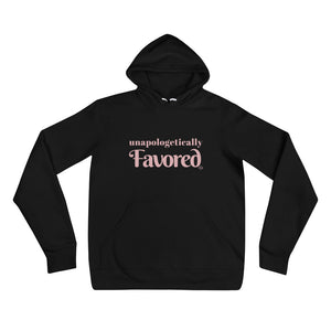 unapologetically Favored - hoodie
