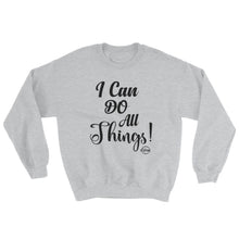 Load image into Gallery viewer, I Can Do All Things - Sweatshirt