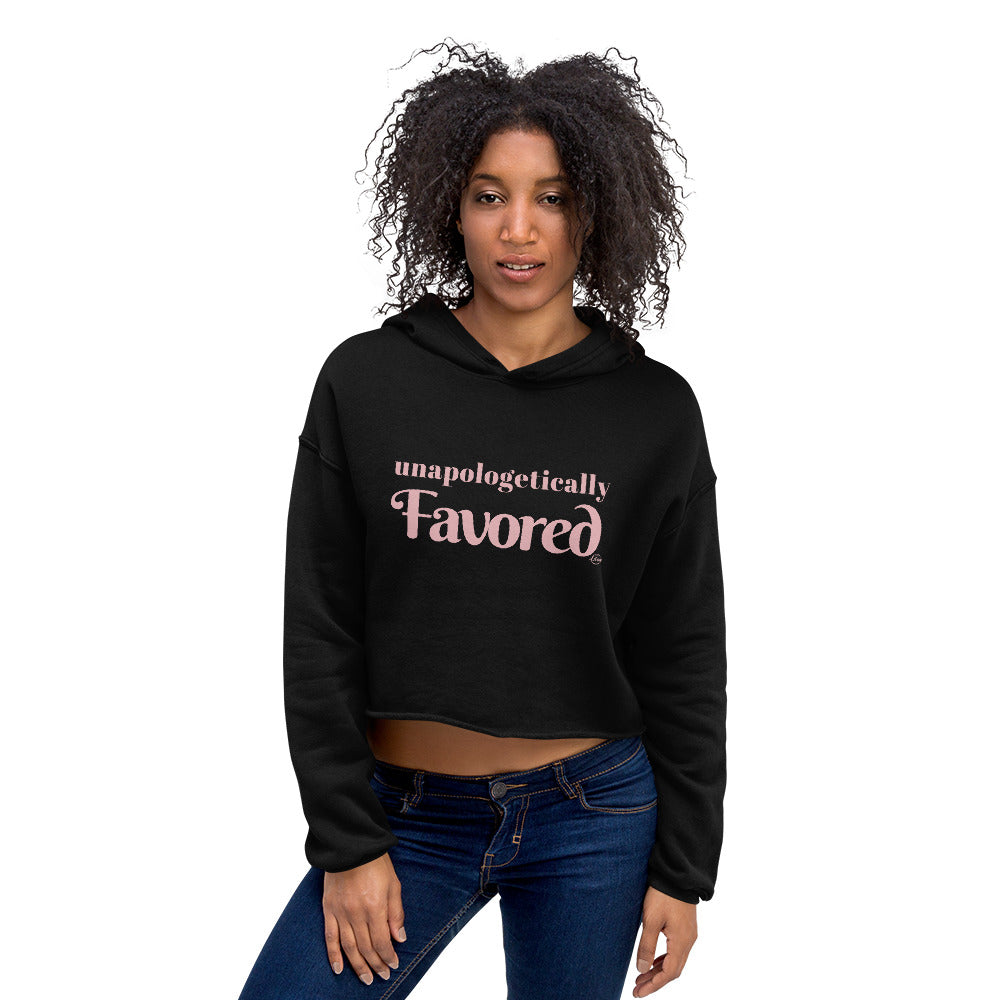 unapologetically Favored - Crop Hoodie
