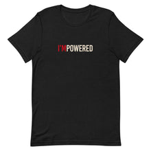 Load image into Gallery viewer, I&#39;M Powered short sleeve t-shirt